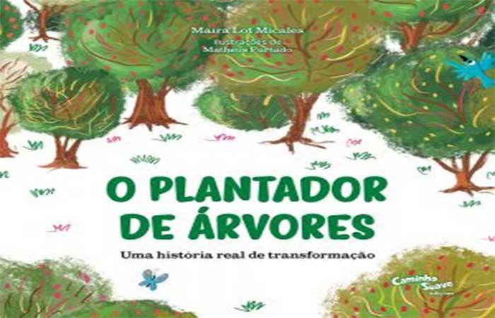 Uma floresta na selva de pedras: a incrível história de um homem que transformou uma região inteira